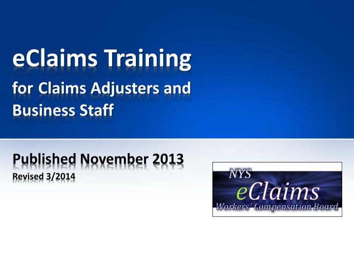 eclaims training for claims adjusters and business staff