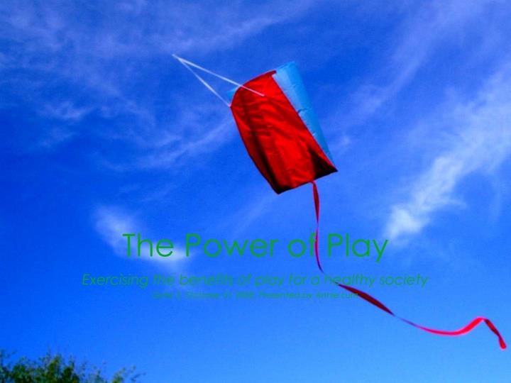 the power of play