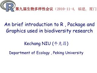 An brief introduction to R , Package and Graphics used in biodiversity research