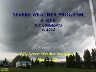 Severe Weather Program @ BTV MIC Comments v. 2012