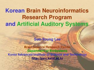 Korean Brain Neuroinformatics Research Program and Artificial Auditory Systems