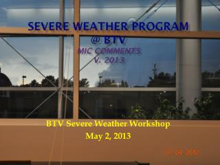 Severe Weather Program @ BTV MIC Comments v. 2013