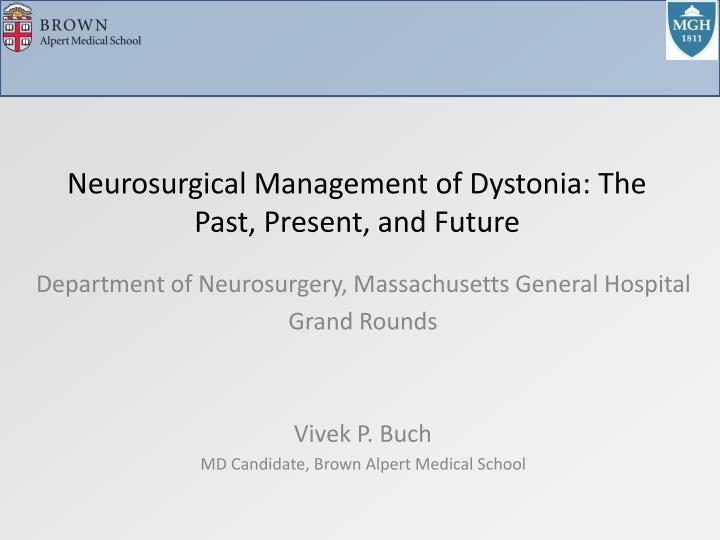 neurosurgical management of dystonia the past present and future