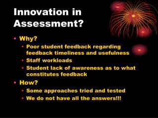 Innovation in Assessment?