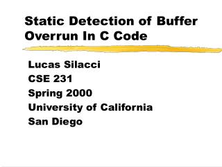 Static Detection of Buffer Overrun In C Code