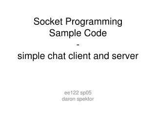 Socket Programming Sample Code - simple chat client and server