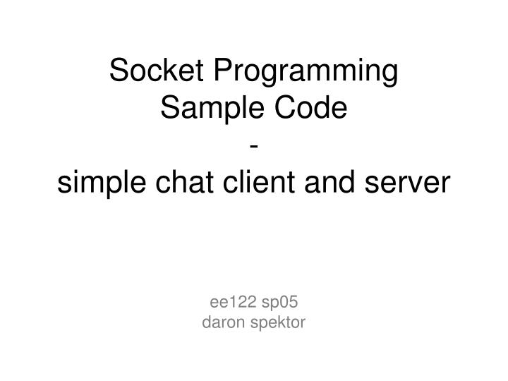 socket programming sample code simple chat client and server