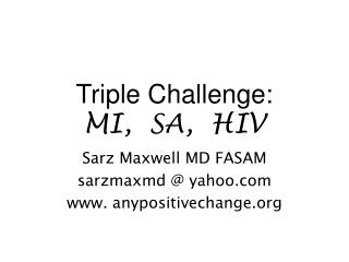 Triple Challenge: MI, SA, HIV