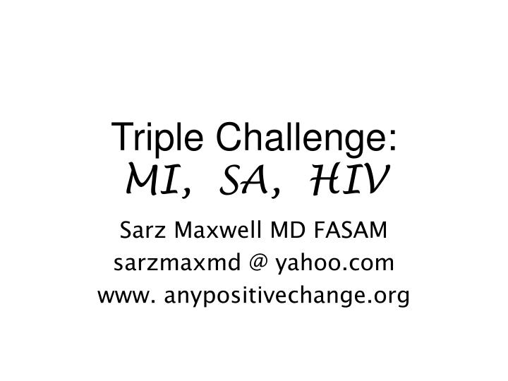 triple challenge mi sa hiv