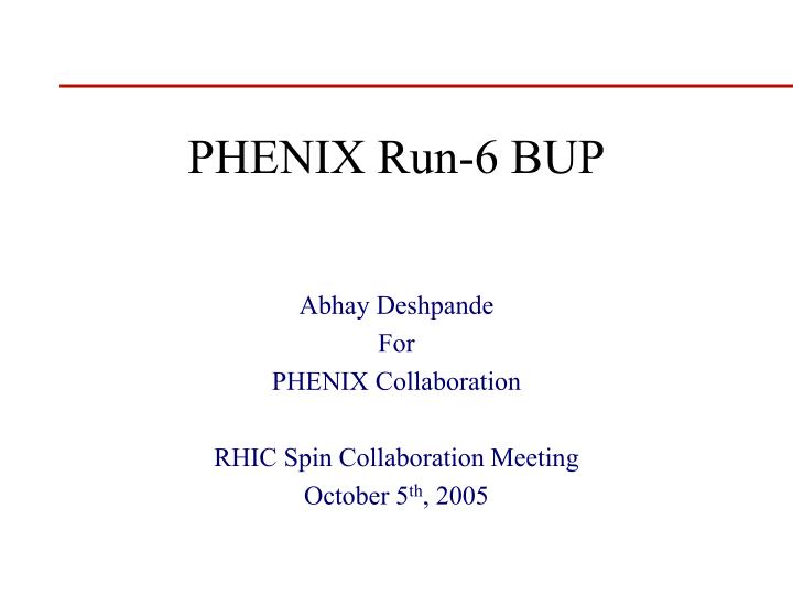 phenix run 6 bup