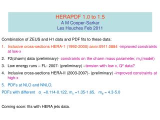 HERAPDF 1.0 to 1.5 A M Cooper-Sarkar Les Houches Feb 2011