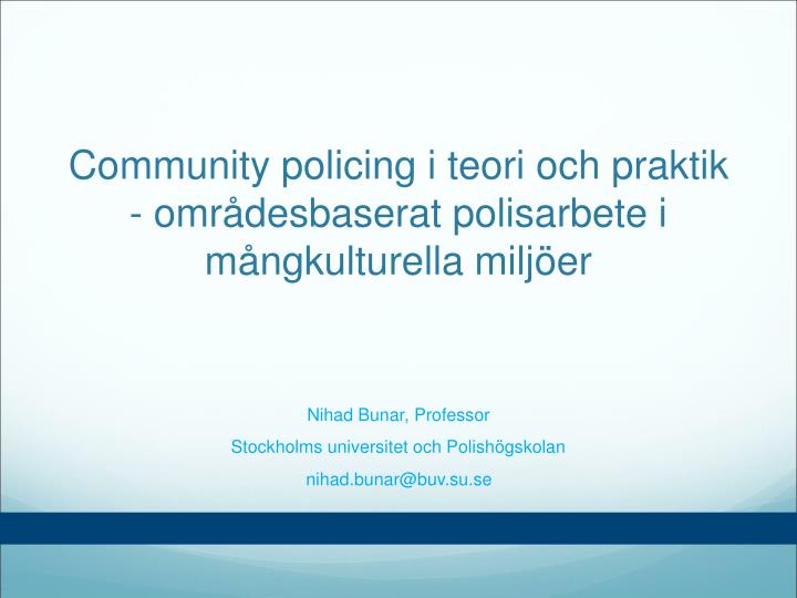 community policing i teori och praktik omr desbaserat polisarbete i m ngkulturella milj er