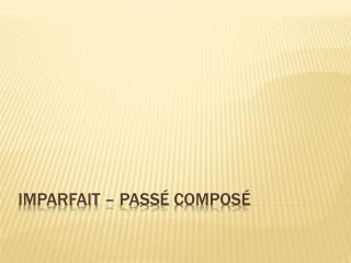 imparfait pass compos
