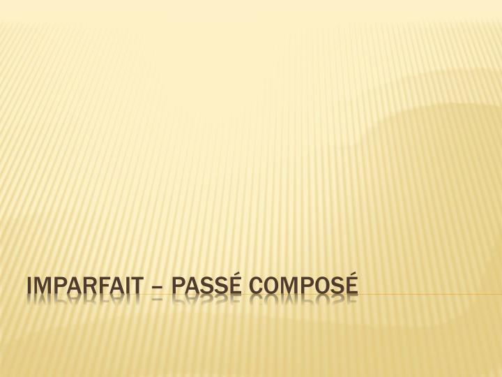 imparfait pass compos