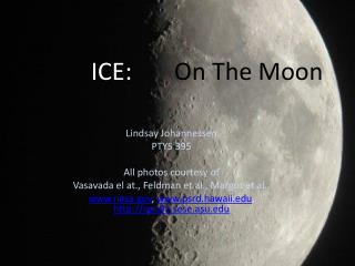 ICE: On The Moon