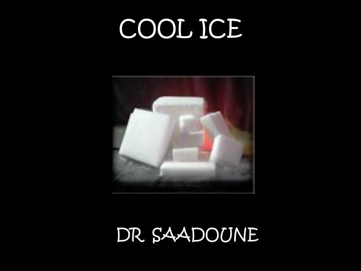 cool ice