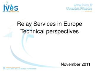 Relay Services in Europe Technical perspectives