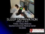 SLEEP DEPRIVATION - slide 1