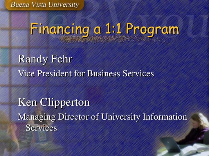 financing a 1 1 program