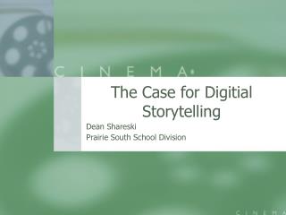 The Case for Digitial Storytelling