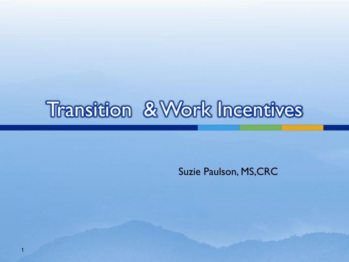 transition work incentives