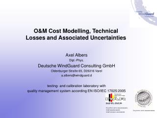O&amp;M Cost Modelling, Technical Losses and Associated Uncertainties