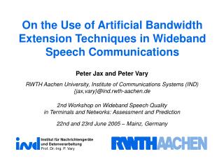 On the Use of Artificial Bandwidth Extension Techniques in Wideband Speech Communications