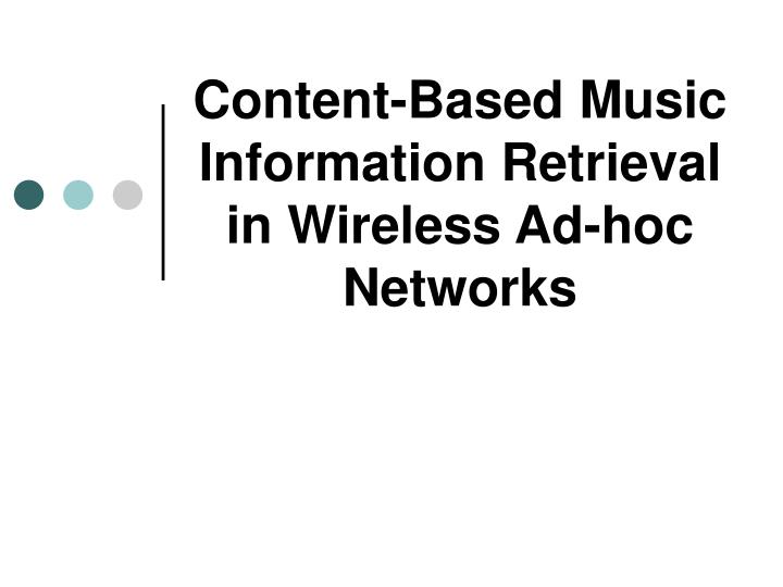content based music information retrieval in wireless ad hoc networks