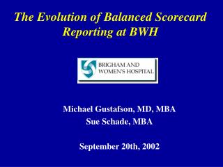 The Evolution of Balanced Scorecard Reporting at BWH