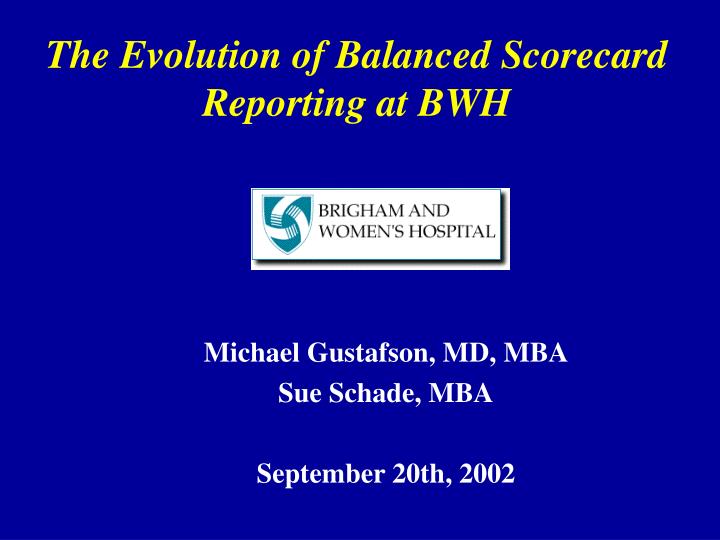 the evolution of balanced scorecard reporting at bwh