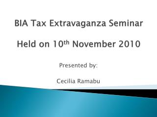 BIA Tax Extravaganza Seminar Held on 10 th November 2010