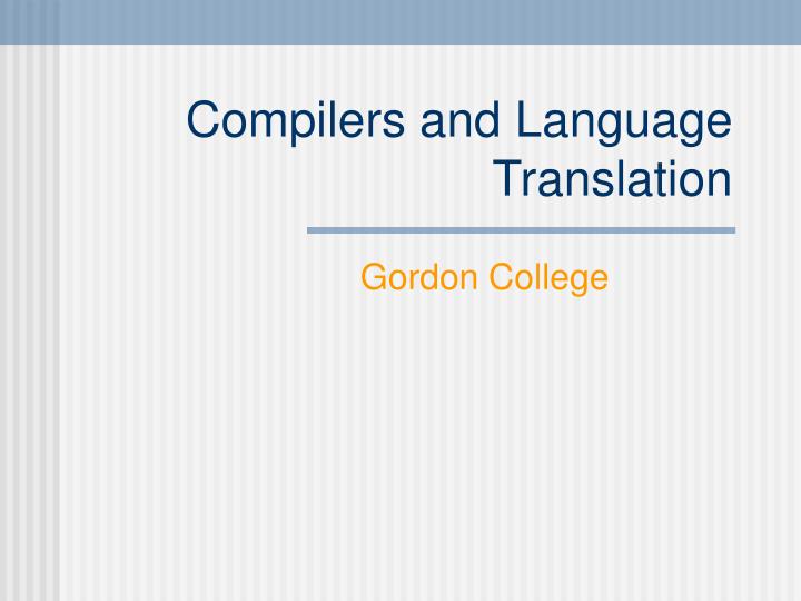 compilers and language translation