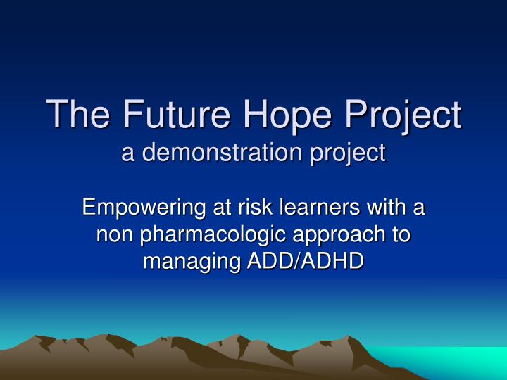 the future hope project a demonstration project