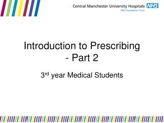 Introduction to Prescribing - Part 2