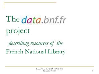 The data.bnf.fr project describing resources of the French National Library