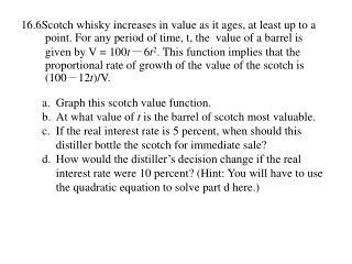 Graph this scotch value function. At what value of t is the barrel of scotch most valuable.