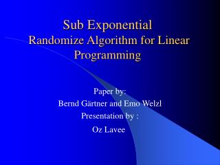 Sub Exponential Randomize Algorithm for Linear Programming