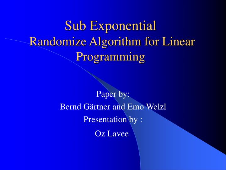 sub exponential randomize algorithm for linear programming