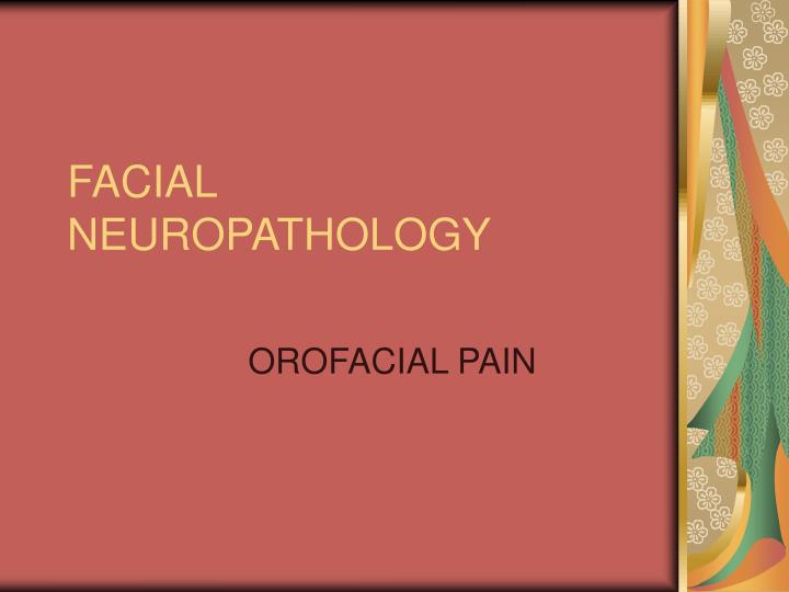 facial neuropathology