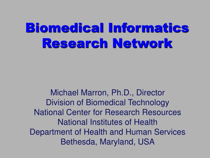 biomedical informatics research network