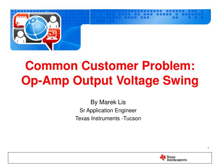 common customer problem op amp output voltage swing