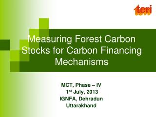 Measuring Forest Carbon Stocks for Carbon Financing Mechanisms