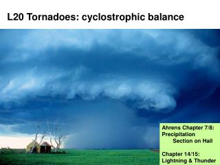 L20 Tornadoes: cyclostrophic balance