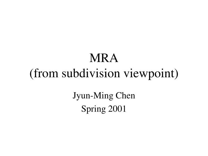 mra from subdivision viewpoint