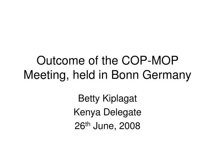 outcome of the cop mop meeting held in bonn germany