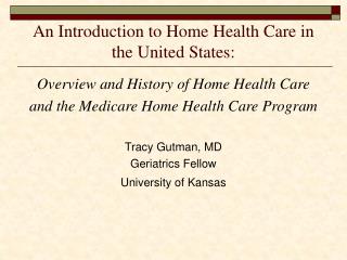 An Introduction to Home Health Care in the United States: