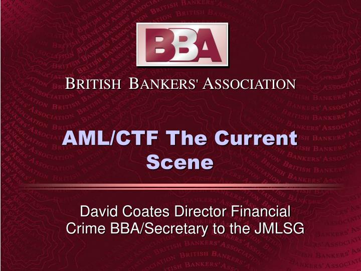 aml ctf the current scene