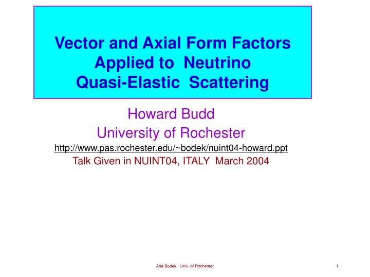 vector and axial form factors applied to neutrino quasi elastic scattering