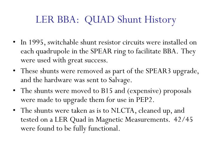 ler bba quad shunt history