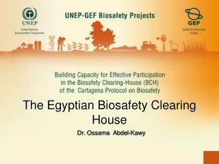 The Egyptian Biosafety Clearing House